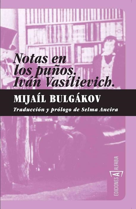 NOTAS EN LOS PUÑOS | 9788493734800 | BULGáKOV, MIJAíL