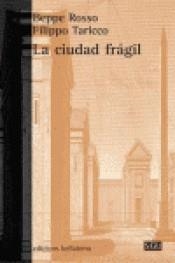 LA CIUDAD FRAGIL | 9788472904828 | ROSSO, TARICCO - BEPPE, FILIPPO