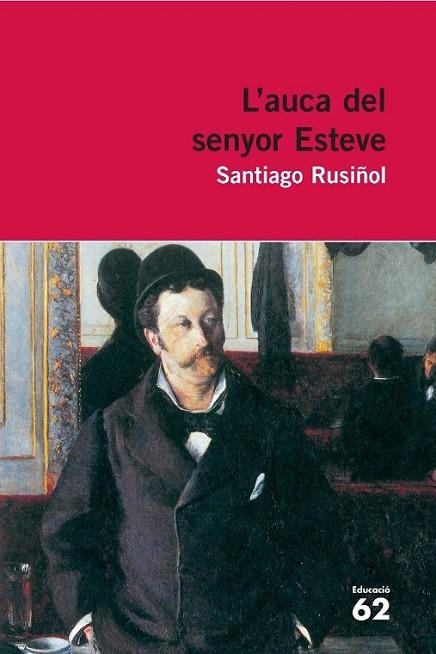 L'AUCA DEL SENYOR ESTEVE | 9788429765342 | RUSIÑOL