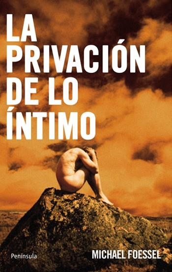 LA PRIVACION DE LO INTIMO | 9788483079980 | FOESSEL