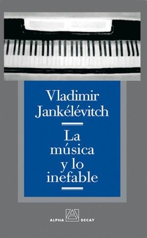 LA MÚSICA Y LO INEFABLE | 9788493333294 | JANKÉLÉVITCH