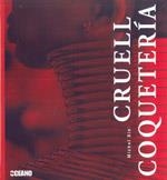 CRUEL COQUETERIA | 9788475566054 | BIEHN