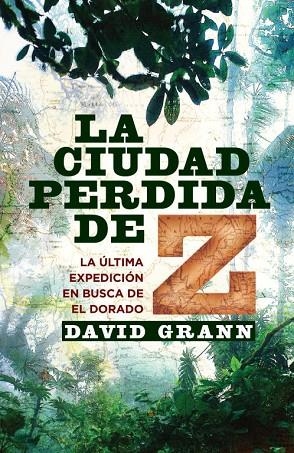 LA CIUDAD PERDIDA DE Z | 9788401389818 | GRANN