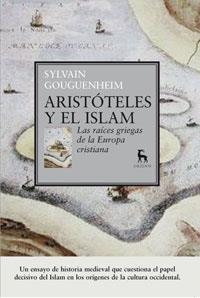 ARISTOTELES Y EL ISLAM | 9788424936181 | GOUGUENHEIM