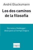 LOS DOS CAMINOS DE LA FILOSOFIA | 9788483832332 | GLUCKSMANN