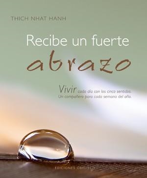 RECIBE UN FUERTE ABRAZO | 9788497775809 | HANH