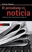 EL PERIODISMO ES NOTICIA | 9788498882056 | SERRANO