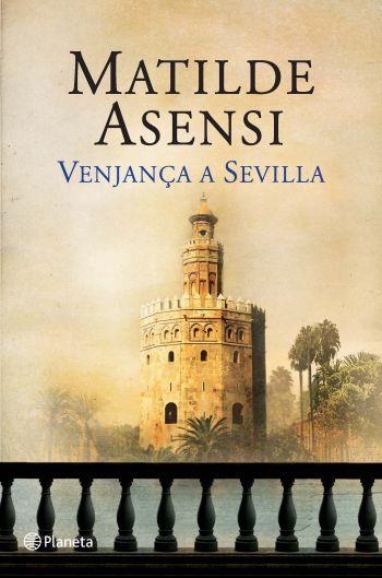 VENJANÇA A SEVILLA | 9788497082105 | ASENSI