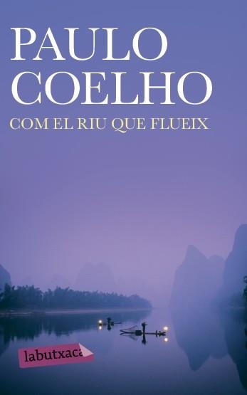 COM EL RIU QUE FLUEIX | 9788492549573 | COELHO