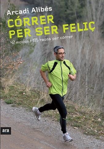 CORRER PER SER FELIÇ | 9788492907540 | ALIBES