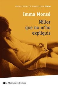 MILLOR QUE NO M'HO EXPLIQUIS | 9788498672329 | MONSO