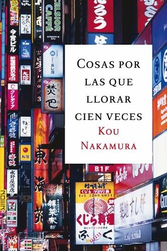 COSAS POR LAS QUE LLORAR | 9788496580589 | NAKAMURA