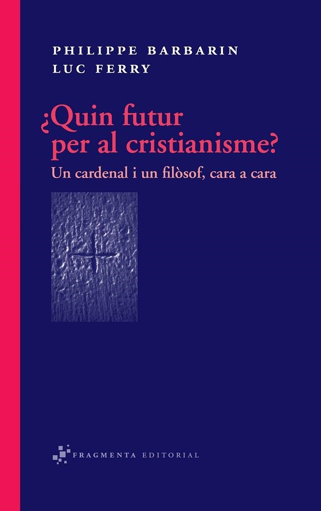 ¿QUIN FUTUR PER AL CRISTIANISME? | 9788492416318 | VARIS