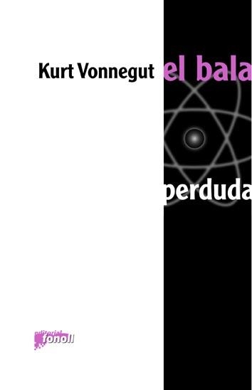 EL BALA PERDUDA | 9788493652517 | VONNEGUT