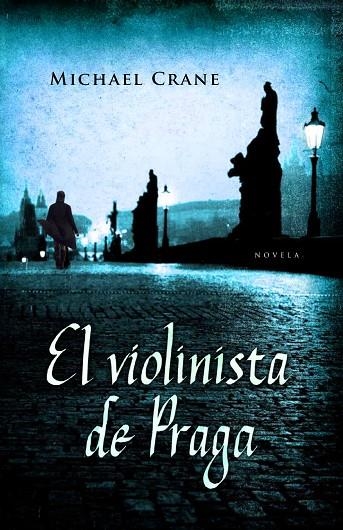 EL VIOLINISTA DE PRAGA | 9788425343858 | CRANE