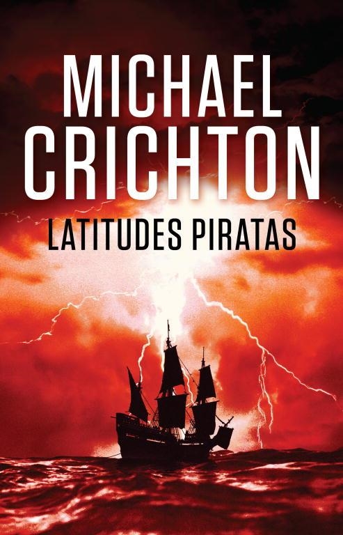 LATITUDES PIRATAS | 9788401338908 | CRICHTON