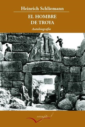 EL HOMBRE DE TROYA | 9788493769413 | SCHLIEMANN