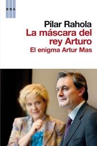 LA MASCARA DEL REY ARTURO | 9788498678178 | RAHOLA