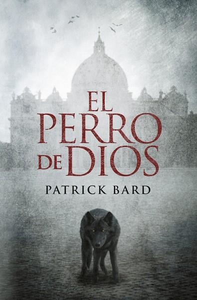 EL PERRO DE DIOS | 9788425344084 | BARD