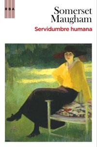 SERVIDUMBRE HUMANA | 9788498677539 | MAUGHAM