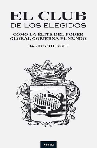 EL CLUB DE LOS ELEGIDOS | 9788493619442 | ROTHKOPF