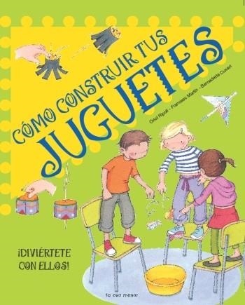 COMO CONSTRUIR TUS JUGUETES | 9788492766024 | VARIS