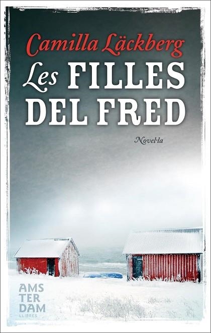 LES FILLES DEL FRED | 9788493687960 | LACKBERG, CAMILLA