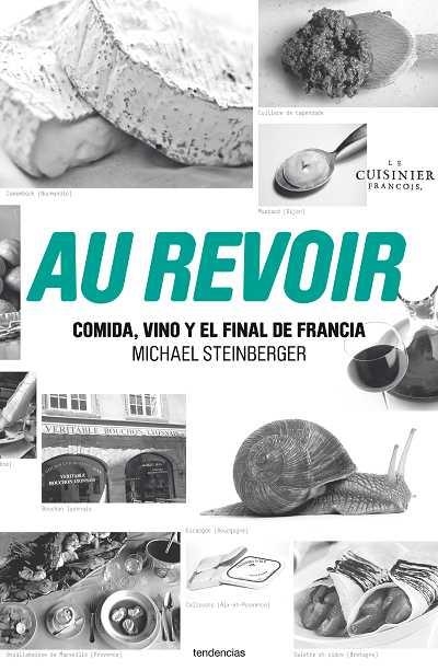 AU REVOIR, COMIDA, VINO Y FINAL | 9788493696139 | STEINBERG