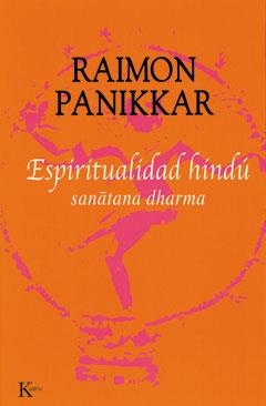 ESPIRITUALIDAD HINDÚ | 9788472455771 | RAIMON PANIKKAR