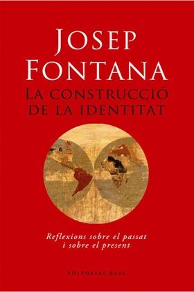 CONSTRUCCIO DE LA IDENTITAT | 9788485031511 | JOSEP FONTANA