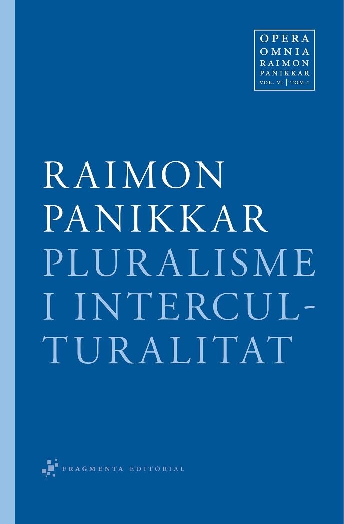 PLURALISME I INTERCULTURALITAT | 9788492416349 | PANIKKAR