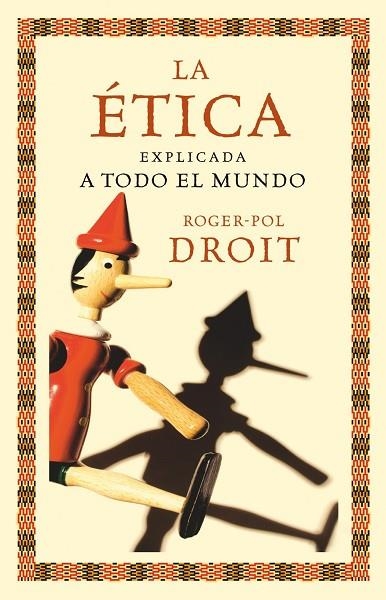 LA ETICA EXPLICADA A TODO EL MUNDO | 9788449324062 | DROIT, ROGER-POL