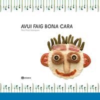 AVUI FAIG BONA CARA | 9788424635862 | SOBREPERE