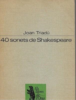 40 SONETS DE SHAKESPEARE *** 2A MA *** | 9788477395904 | SHAKESPEARE, WILLIAM ( TRAD: TRIADÚ I FONT, JOAN )