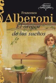 EL ORIGEN DE LOS SUEÑOS | 9788497845069 | ALBERONI