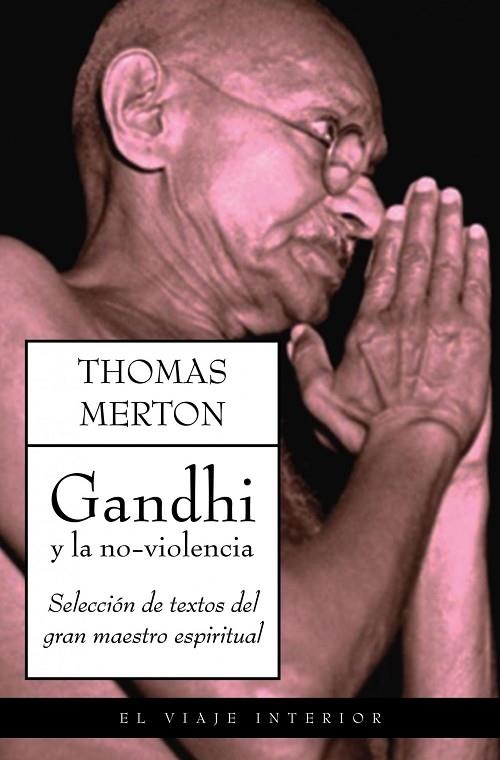 GANDHI Y LA NO-VIOLENCIA | 9788497544856 | MERTON