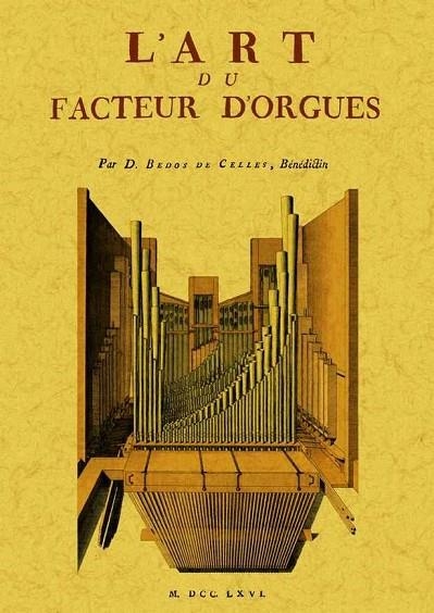 L'ART DU FACTEUR D'ORGUES | 9788497617611 | BEDOS DE CELLES, FRANçOIS