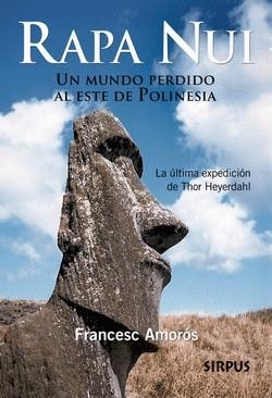 RAPA NUI UN MUNDO PERDIDO | 9788496483958 | AMOROS