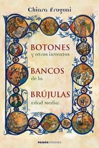 BOTONES, BANCOS Y BRUJULAS | 9788449321726 | FRUGONI, CHIARA