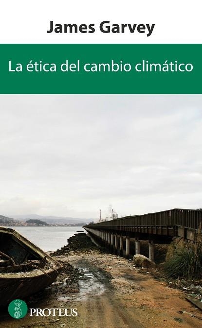 LA ETICA DEL CAMBIO CLIMATICO | 9788415047216 | GARVEY