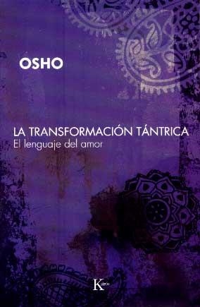 LA TRANSFORMACION TANTRICA | 9788472456808 | OSHO