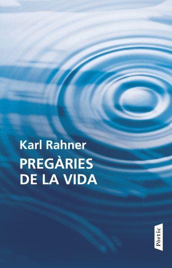 PREGARIES DE LA VIDA | 9788498091618 | RAHNER