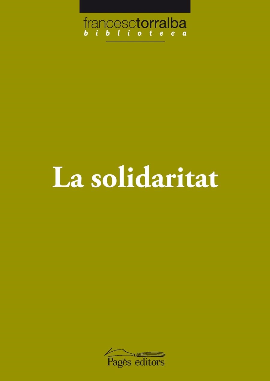 LA SOLIDARITAT | 9788497799416 | TORRALBA ROSELLó, FRANCESC