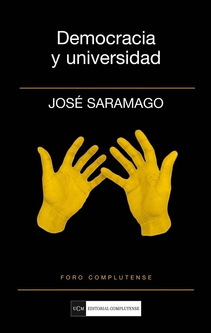 DEMOCRACIA Y UNIVERSIDAD | 9788499380391 | SARAMAGO