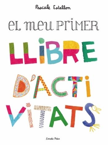 EL MEU PRIMER LLIBRE D'ACTIVITAT | 9788499322230 | ESTELLON