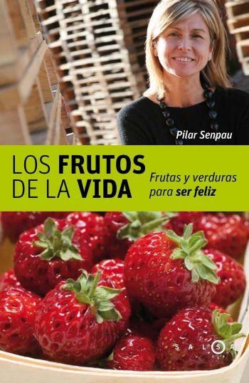 LOS FRUTOS DE LA VIDA | 9788496599208 | SENPAU