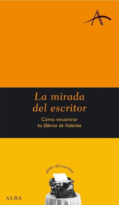 LA MIRADA DEL ESCRITOR | 9788484284475 | VARIOS