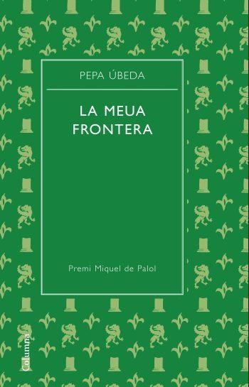 LA MEUA FRONTERA | 9788466413329 | UBEDA