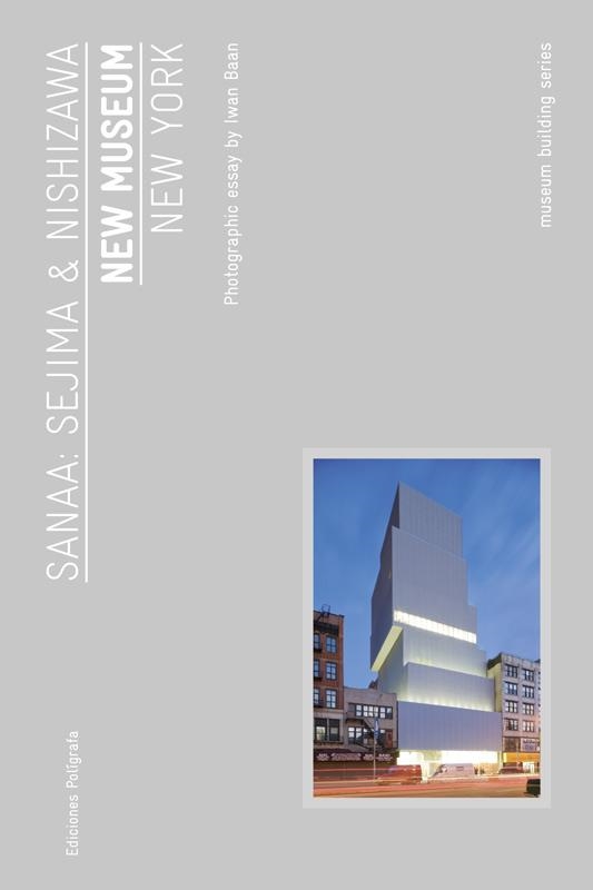 NEW MUSEUM NEW YORK | 9788434312449 | KAZUYO SEJIMA, RYUE NISHIZAW/SANAA