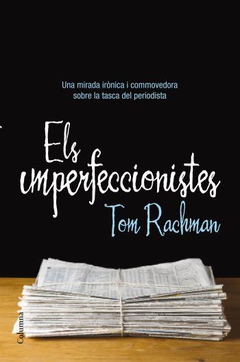 ELS IMPERFECCIONISTES | 9788466413237 | RACHMAN